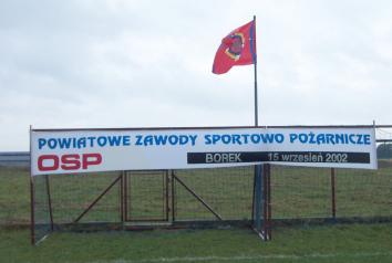 II Powiatowe Zawody Sportowo-Pożarnicze OSP - Borek 2002.